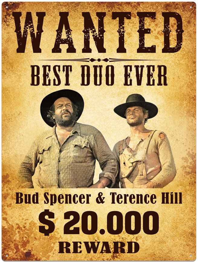 BUD SPENCER & TERENCE HILL – Blechschild "Wanted"!