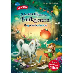 Kleines Einhorn Funkelstern. Magische Geschichten