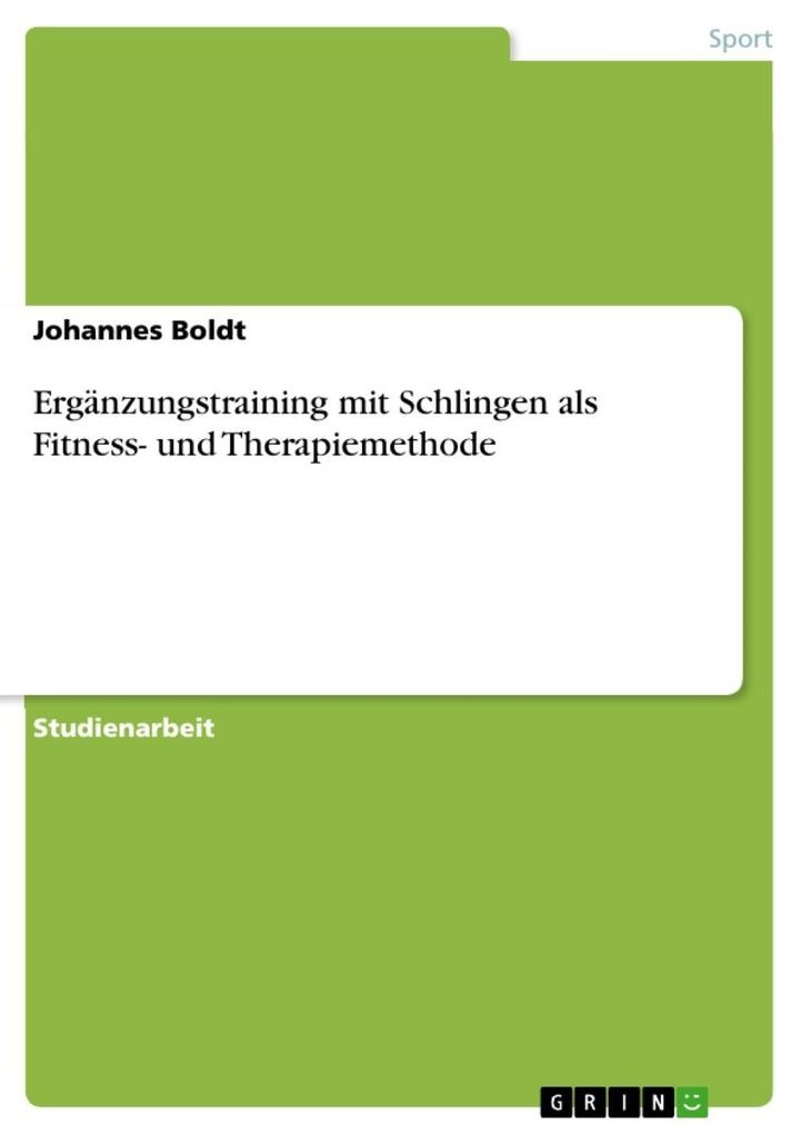 Ergänzungstraining mit Schlingen als Fitness- und Therapiemethode: eBook von Johannes Boldt