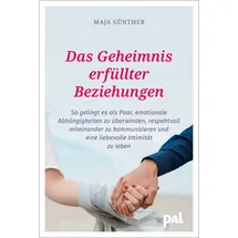 Pal Das Geheimnis erfüllter Beziehungen