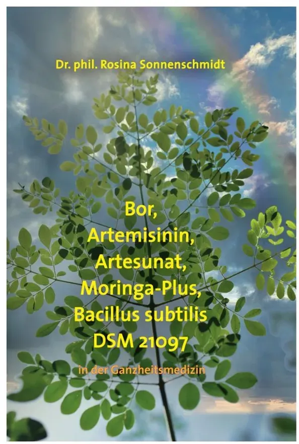 Bor, Artemisnin, Artesunat, Moringa-Plus, Bacillus subtilis DSM 21097 in der Gan...