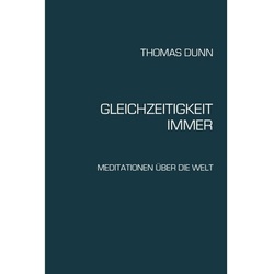 Gleichzeitigkeit  Immer - Thomas Dunn  Kartoniert (TB)