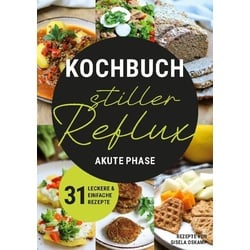 Kochbuch Stiller Reflux - Akute Phase