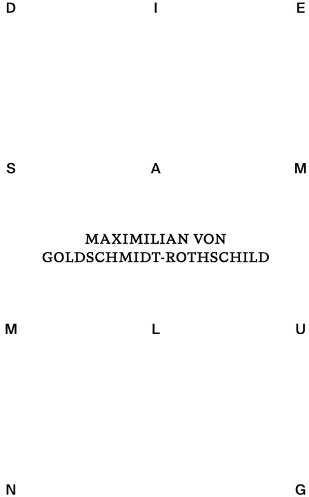 Die Sammlung Von Maximilian Von Goldschmidt-Rothschild, Gebunden