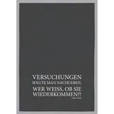 17;30 Hamburg Geschirrtuch grau ‚ÄûVersuchungen sollte man nachgeben‚Äú weiß von 17;30 Hamburg 100% Baumwolle, Siebdruck