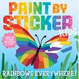 Workman Publishing Paint by Sticker Kids: Rainbows Everywhere!
