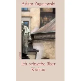 Carl Hanser Verlag Ich schwebe über Krakau