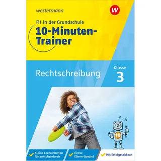 Westermann Fit in der Grundschule: Deutsch Rechtschreibung Klasse 3 (Fit in der Grundschule: 10-Minuten-Trainer)