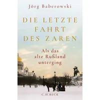 C.H. Beck Verlag Die letzte Fahrt des Zaren