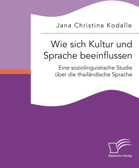 Wie Sich Kultur Und Sprache Beeinflussen - Jana Christina Kodalle  Kartoniert (TB)