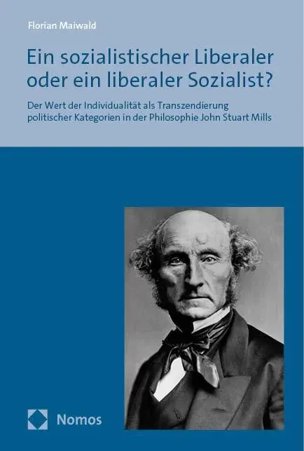 Ein Sozialistischer Liberaler Oder Ein Liberaler Sozialist? - Florian Maiwald  Taschenbuch
