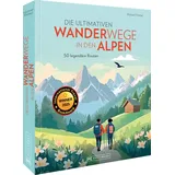 Bruckmann Verlag GmbH Die ultimativen Wanderwege in den Alpen