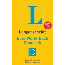 Langenscheidt Euro-Wörterbuch Spanisch: Spanisch-Deutsch/Deutsch-Spanisch (Langenscheidt Euro-Wörterbücher)