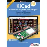 ELEKTOR KiCad Like A Pro – Advanced Projects and Recipes: Mastering PCB design with real-world projects