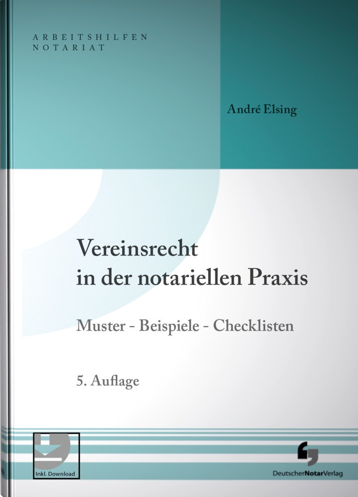 Vereinsrecht In Der Notariellen Praxis - André Elsing  Gebunden
