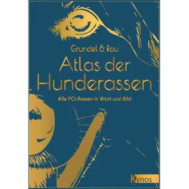 Kynos Verlag Atlas der Hunderassen
