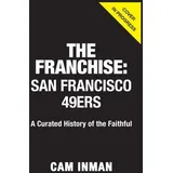 Triumph Books (IL) The Franchise: San Francisco 49ers