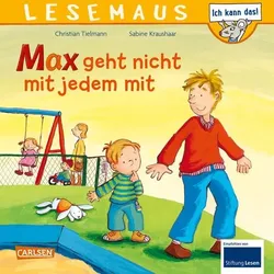 LESEMAUS 4: Max geht nicht mit jedem mit