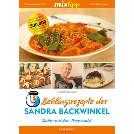 Edition Lempertz mixtipp Lieblingsrezepte der Sandra Backwinkel: Kochen mit dem Thermomix: