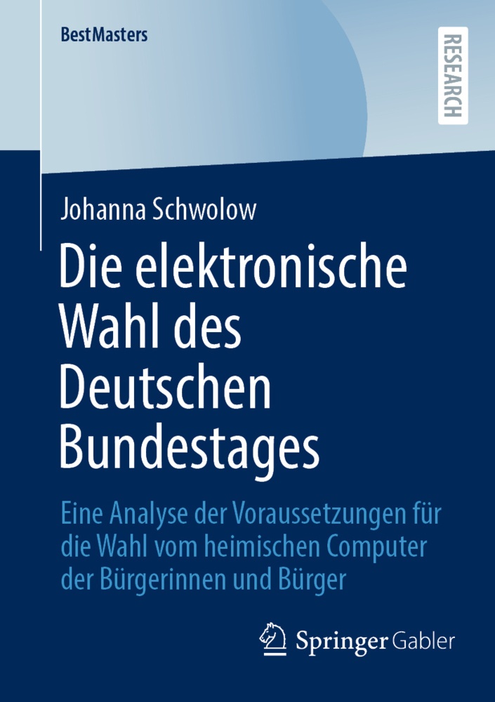Die Elektronische Wahl Des Deutschen Bundestages - Johanna Schwolow  Kartoniert (TB)