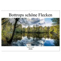 Calvendo Bottrops schöne Flecken (Wandkalender 2026 DIN A3 quer),