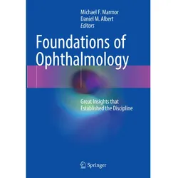 Foundations of Ophthalmology, Fachbücher von Michael F. Marmor, Daniel M. Albert