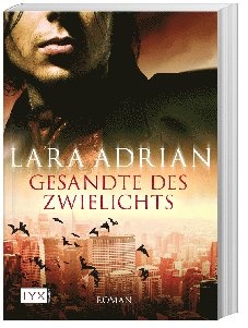 Gesandte Des Zwielichts / Midnight Breed Bd.6 - Lara Adrian  Taschenbuch