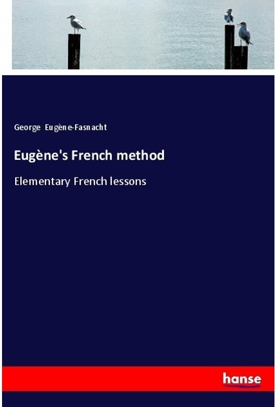 Eugène's French Method - George Eugène-Fasnacht, Kartoniert (TB)