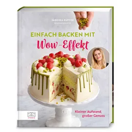 ZS - ein Verlag der Edel Verlagsgruppe Einfach backen mit Wow-Effekt