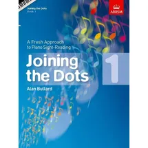 Abrsm Joining the Dots, Book 1 (Piano): A Fresh Approach to Piano Sight-Reading