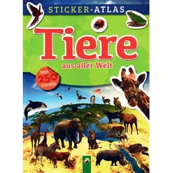 Tiere aus aller Welt - Sticker-Atlas