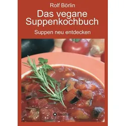 Das vegane Suppenkochbuch