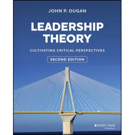Jossey-Bass Leadership Theory: Cultivating Critical Perspectives