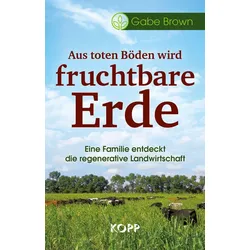 Aus toten Böden wird fruchtbare Erde (Buch)