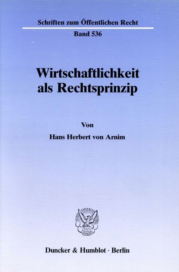 Wirtschaftlichkeit Als Rechtsprinzip. - Hans Herbert von Arnim  Kartoniert (TB)