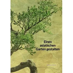 Einen asiatischen Garten gestalten