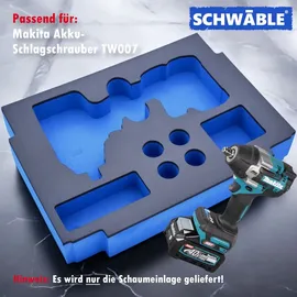 schwäble Schaumeinlage Schaumstoffeinlage für Makita Schlagschrauber TW007