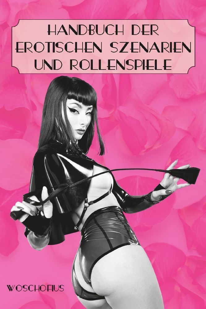 Handbuch Der Erotischen Szenarien Und Rollenspiele - Woschofius  Kartoniert (TB)