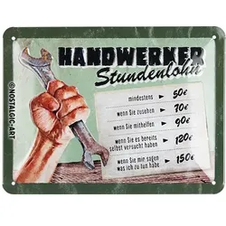 Handwerker Stundenlohn Blechschild 15 x 20 cm
