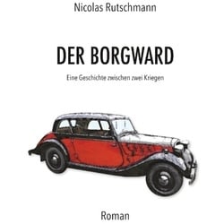 Der Borgward - Nicolas Rutschmann, Kartoniert (TB)