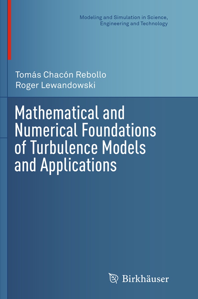 Mathematical And Numerical Foundations Of Turbulence Models And Applications - Tomás Chacón Rebollo  Roger Lewandowski  Kartoniert (TB)
