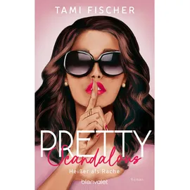 Blanvalet Verlag Pretty Scandalous - Heißer als Rache