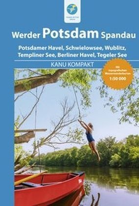 Kanu Kompakt Potsdam  Werder  Spandau - Michael Hennemann  Kartoniert (TB)
