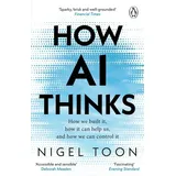 How AI Thinks How we built it, how it can help us, and how we can cont / Nigel Toon, How we built it, how it can help us, and how we can control it