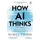 How AI Thinks How we built it, how it can help us, and how we can cont / Nigel Toon, How we built it, how it can help us, and how we can control it