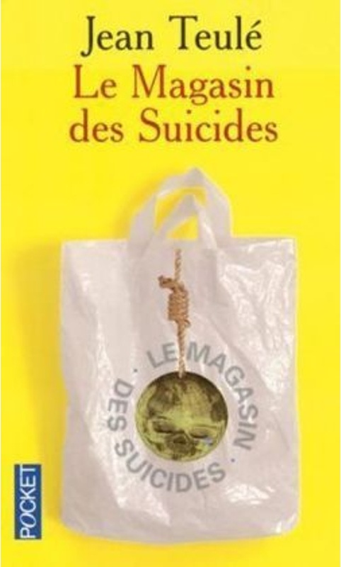 Le Magasin Des Suicides - Jean Teulé, Taschenbuch