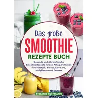 Tolino media Das große Smoothie Rezepte Buch