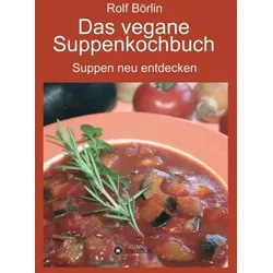 Das vegane Suppenkochbuch