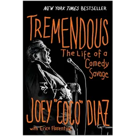 Benbella Books Tremendous: The Life of a Comedy Savage
