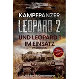 EK-2 Publishing Kampfpanzer Leopard 2 und Leopard 1 im Einsatz (NEUAUFLAGE):